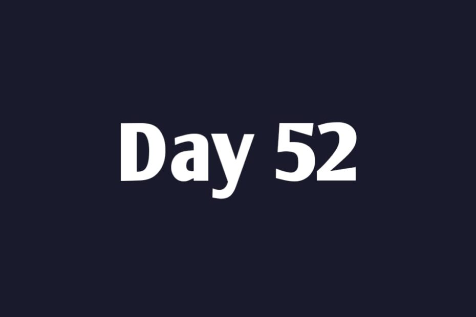 Day 52